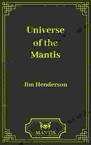 Universe Of The Mantis: An Encyclopedia Of The Mantis Saga