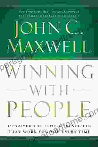 Winning With People: Discover The People Principles That Work For You Every Time