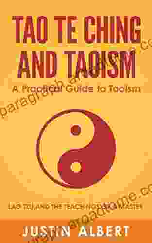 Tao Te Ching and Taoism: A Practical Guide to the Teachings of Taoism