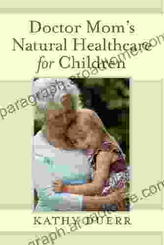 Doctor Mom S Natural Healthcare For Children