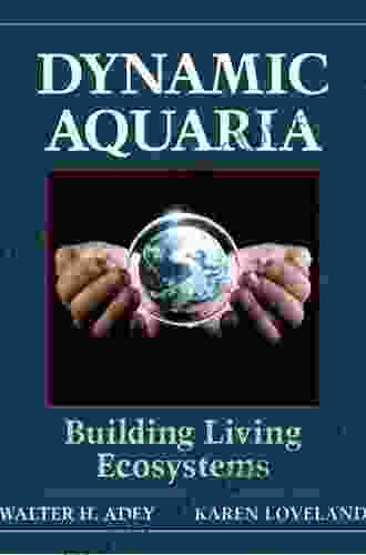 Dynamic Aquaria: Building Living Ecosystems