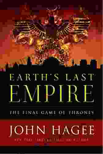 Earth S Last Empire: The Final Game Of Thrones