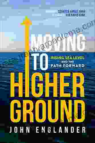 Moving To Higher Ground: Rising Sea Level And The Path Forward