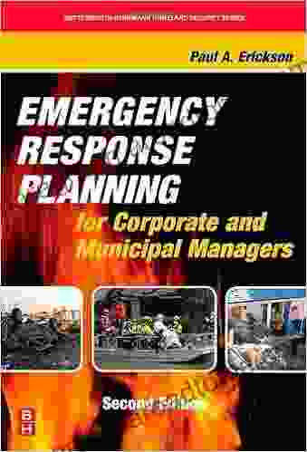 Emergency Response Planning For Corporate And Municipal Managers (Butterworth Heinemann Homeland Security)