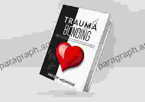 Trauma Bonding: Narcissistic Abuse Recovery Guide A Psychologist With a Codependent Past Shares with You Her Path to Healing Her Studies on Overcoming Gaslighting (Codependency Recovery 3)