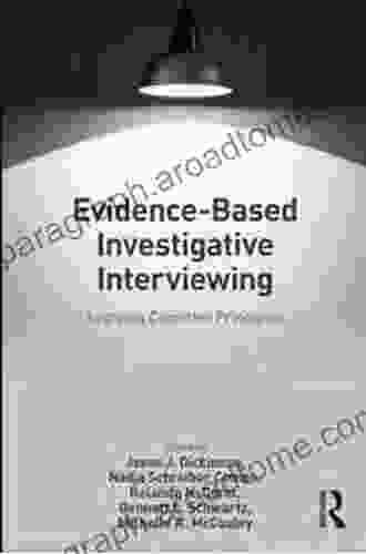 Evidence Based Investigative Interviewing: Applying Cognitive Principles