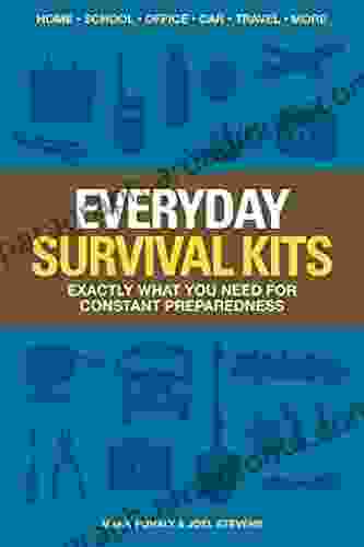 Everyday Survival Kits: Exactly What You Need For Constant Preparedness