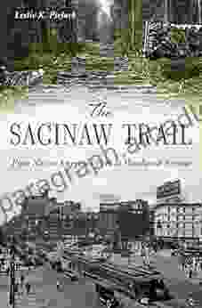 The Saginaw Trail: From Native American Path To Woodward Avenue (Landmarks)