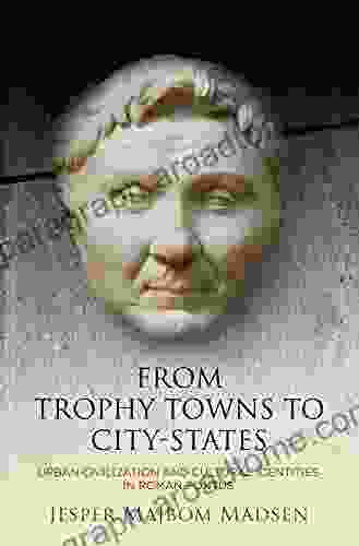 From Trophy Towns To City States: Urban Civilization And Cultural Identities In Roman Pontus (Empire And After)