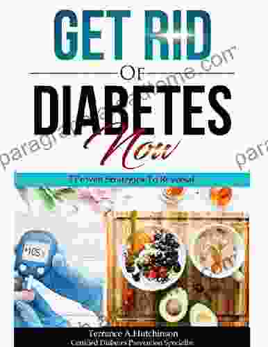 Get Rid Of Diabetes Now: 7 Proven Strategies To Reversal