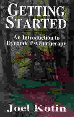 Getting Started: An Introduction To Dynamic Psychotherapy