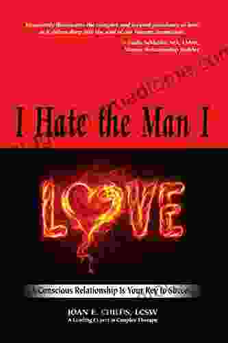 I Hate The Man I Love: A Conscious Relationship Is Your Key To Success