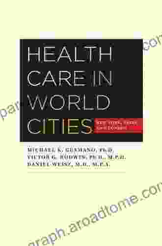 Health Care In World Cities: New York Paris And London