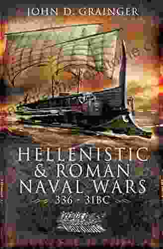 Hellenistic Roman Naval Wars 336 31 BC