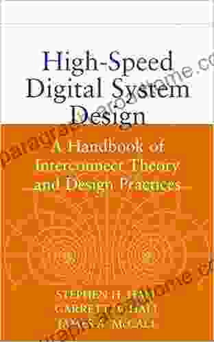 High Speed Digital System Design: A Handbook Of Interconnect Theory And Design Practices (IEEE Press)