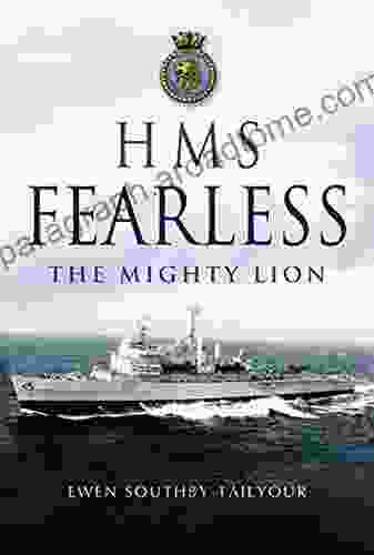 HMS Fearless: The Mighty Lion