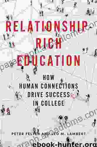 Relationship Rich Education: How Human Connections Drive Success in College