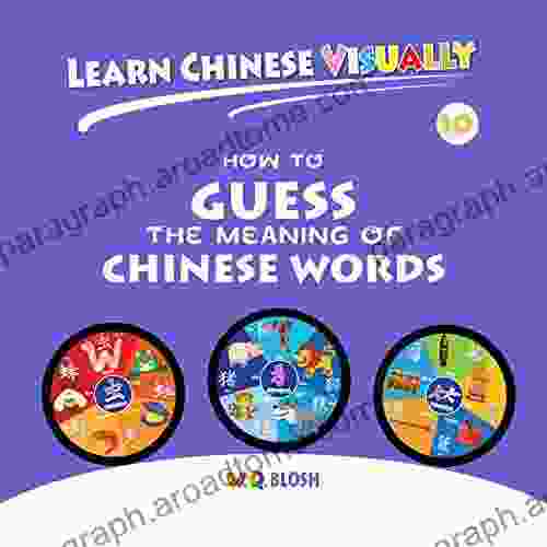 Learn Chinese Visually 10: How to Guess the Meaning of Chinese Words: Preschoolers First Chinese (Age 7)