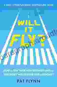 Will It Fly?: How To Test Your Next Business Idea So You Don T Waste Your Time And Money