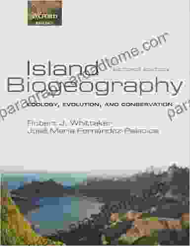 Island Biogeography: Ecology Evolution And Conservation