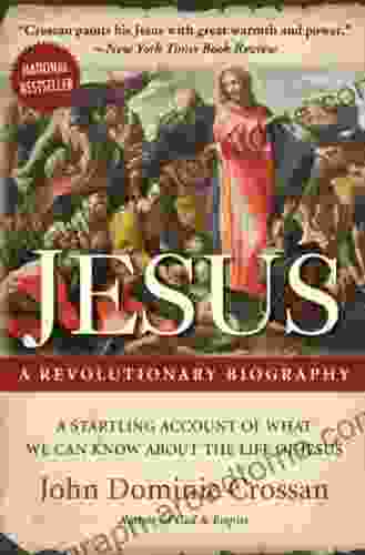 Jesus: A Revolutionary Biography John Dominic Crossan