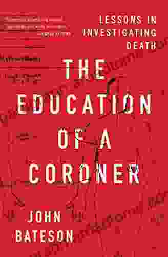 The Education of a Coroner: Lessons in Investigating Death