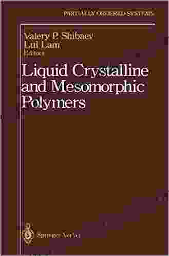 Liquid Crystalline and Mesomorphic Polymers (Partially Ordered Systems)