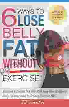 6 Ways to Lose Belly Fat Without Exercise