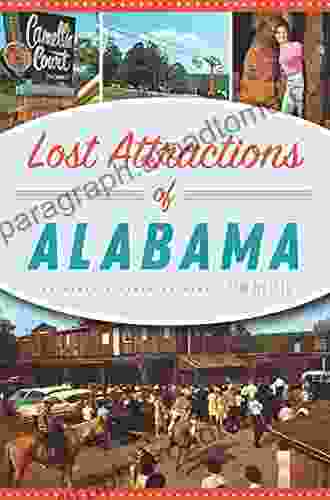 Lost Attractions Of Alabama Tim Hollis