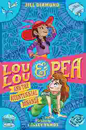 Lou Lou and Pea and the Bicentennial Bonanza