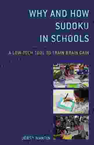 Why And How Sudoku In Schools: A Low Tech Tool To Train Brain Gain