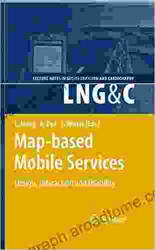 Map Based Mobile Services: Design Interaction And Usability (Lecture Notes In Geoinformation And Cartography)