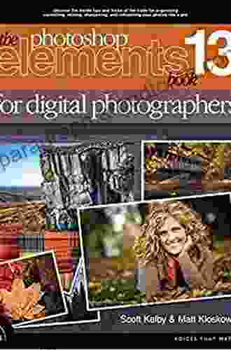 Photoshop Elements 13 For Digital Photographers The (Voices That Matter)