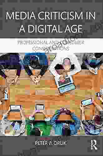 Media Criticism in a Digital Age: Professional And Consumer Considerations