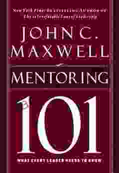 Mentoring 101: What Every Leader Needs To Know