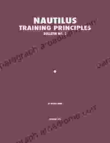 Nautilus Training Principles Bulletin No 3 (Nautilus Bulletins)