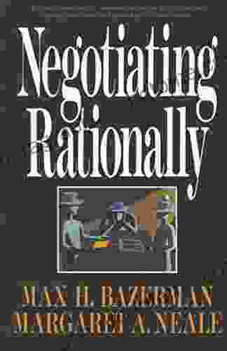 Negotiating Rationally Max H Bazerman