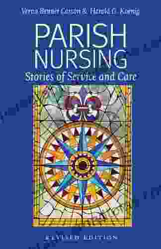 Parish Nursing 2024 Edition: Stories Of Service And Care