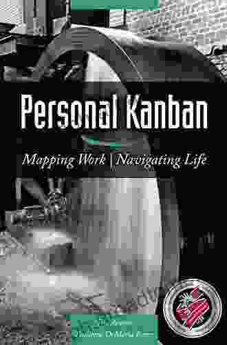 Personal Kanban: Mapping Work Navigating Life