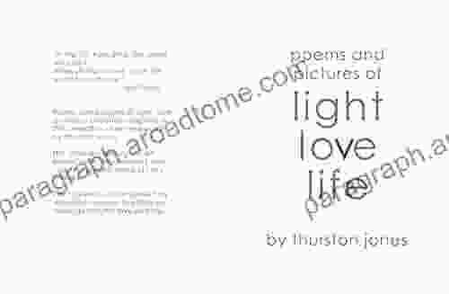 Poems And Pictures Of Light Love And Life: Art And Poetry To Take With You