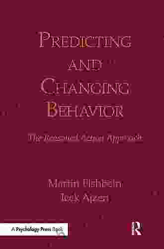 Predicting and Changing Behavior: The Reasoned Action Approach