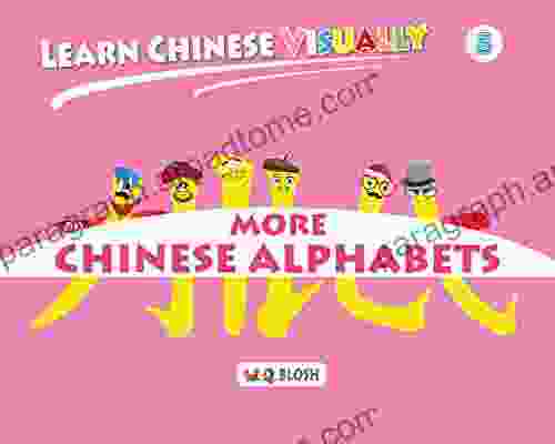 Learn Chinese Visually 5: More Chinese Alphabets: Preschoolers First Chinese (Age 5)