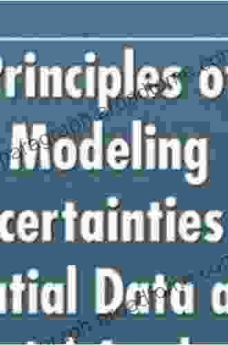 Principles Of Modeling Uncertainties In Spatial Data And Spatial Analyses