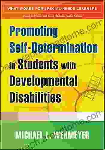 Promoting Self Determination In Students With Developmental Disabilities (What Works For Special Needs Learners)