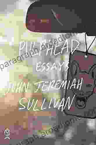 Pulphead: Essays John Jeremiah Sullivan