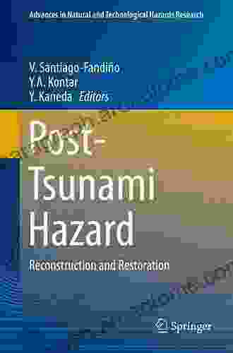 Post Tsunami Hazard: Reconstruction And Restoration (Advances In Natural And Technological Hazards Research 44)