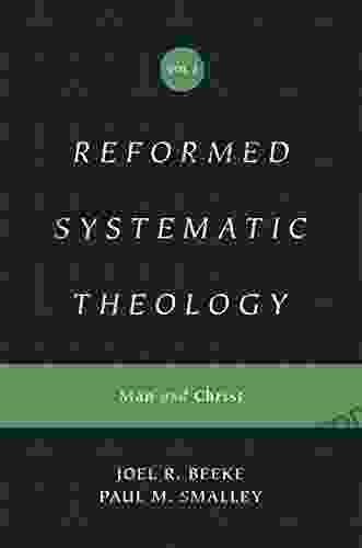 Reformed Systematic Theology Volume 2: Man And Christ