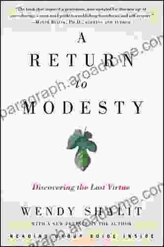 A Return To Modesty: Discovering The Lost Virtue