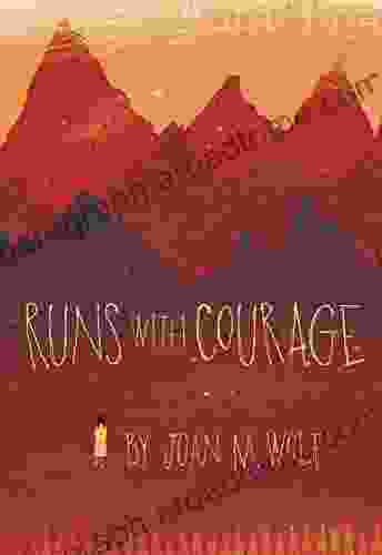 Runs With Courage Joan M Wolf