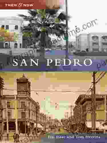 San Pedro (Then And Now)